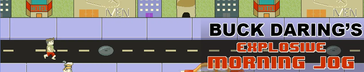 Buck Daring's Explosive Morning Jog banner