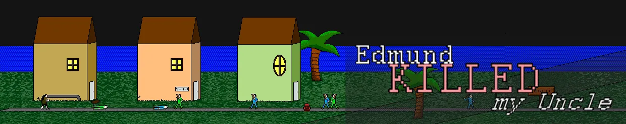 Edmund Killed My Uncle banner